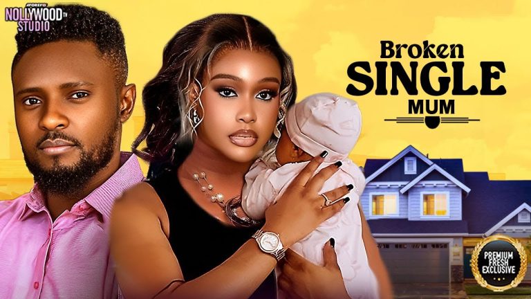 Download Movie: BROKEN SINGLE MUM [Full Movie]