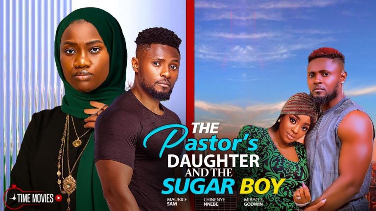Download Movie: THE PASTOR DAUGHTER AND THE SUGAR BOY [Full Movie]