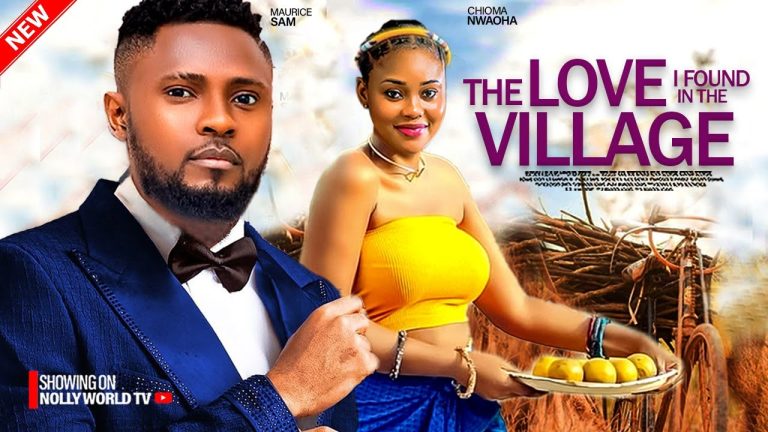 Download Movie: THE LOVE I FOUND IN THE VILLAGE [Full Movie]
