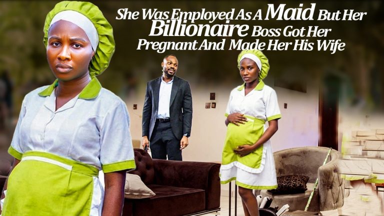 Download Movie: She Was Employed As A Maid But Her Billionaire Boss Got Her Pregnant & Made Her His Wife [Full Movie]