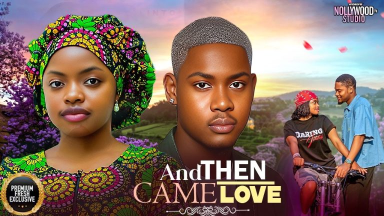 Download Movie: AND THEN CAME LOVE [Full Movie]