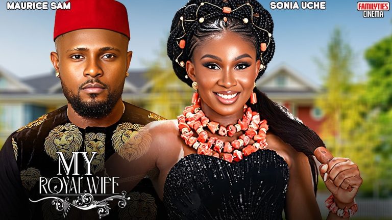 Download Movie: MY ROYAL WIFE [Full Movie]