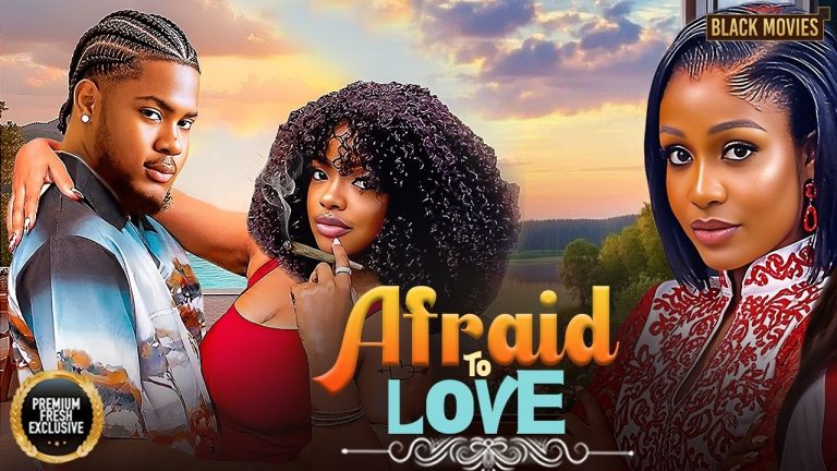 Download Movie: AFRAID TO LOVE [Full Movie]