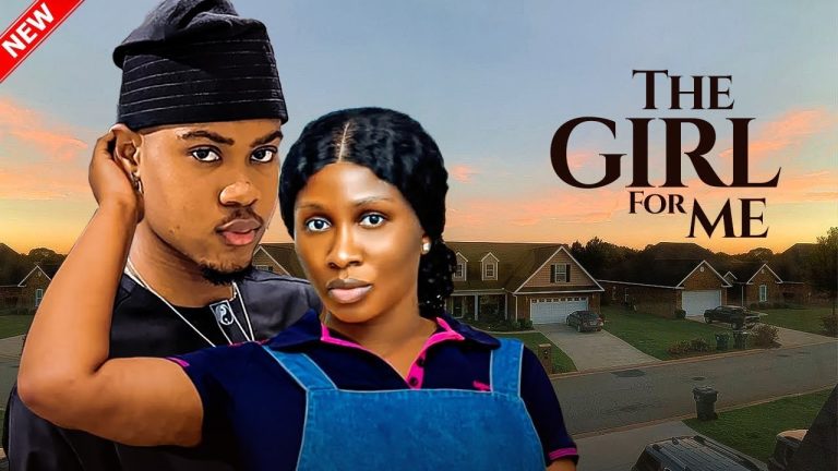Download Movie: THE GIRL FOR ME [Full Movie]