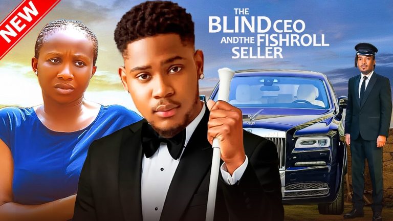 Download Movie: THE BLIND CEO AND THE FISHROLL SELLER [Full Movie]