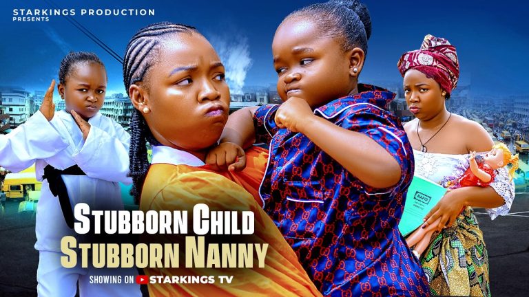 Download Movie: STUBBORN CHILD – STUBBORN NANNY [Full Movie]