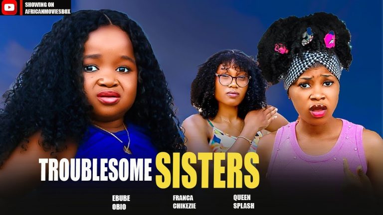 Download Movie: TROUBLESOME SISTERS [Full Movie]