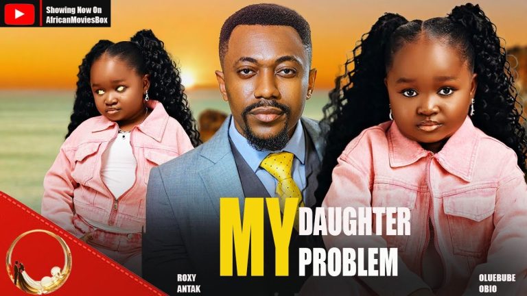 Download Movie: MY DAUGHTER MY PROBLEM [Full Movie]