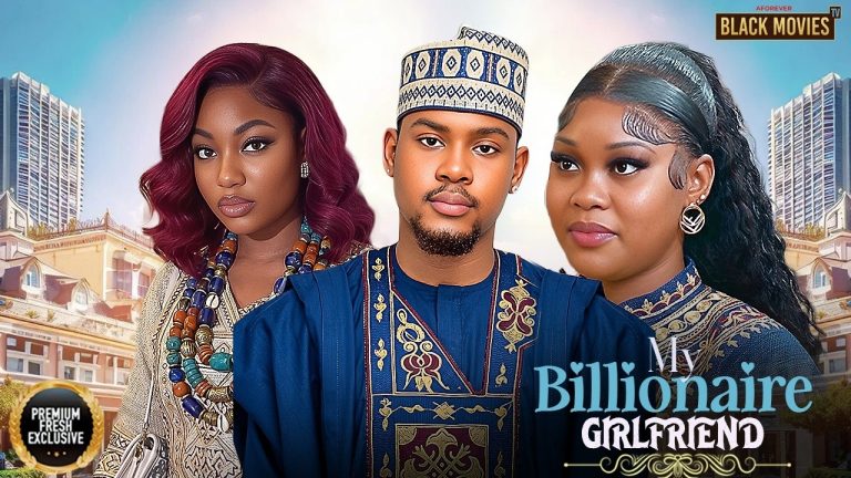 Download Movie: MY BILLIONAIRE GIRLFRIEND [Full Movie]