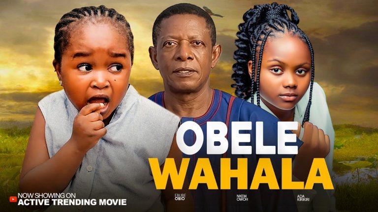 Download Movie: OBELE WAHALA [Full Movie]