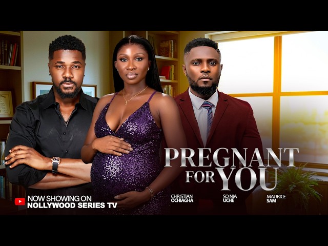 Download Movie: PREGNANT FOR YOU [Full Movie]