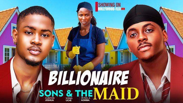 Download Movie: BILLIONAIRE SONS AND THE MAID [Full Movie]