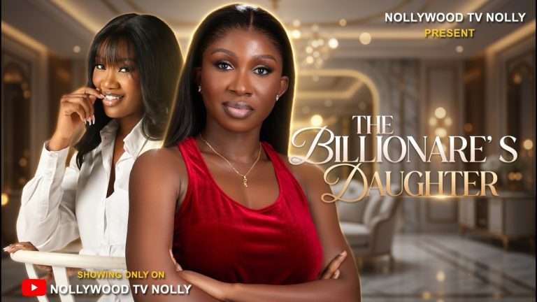 Download Movie: The Billionaire’s Daughter [Full Movie]